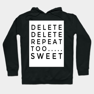 Repeat and Delete Hoodie